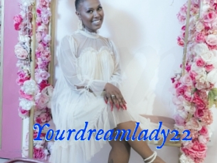 Yourdreamlady22