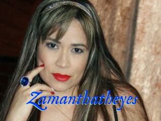 Zamanthatheyes