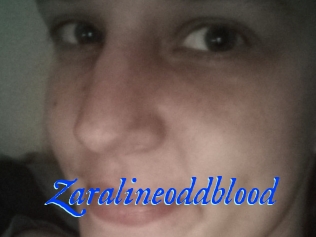 Zaralineoddblood